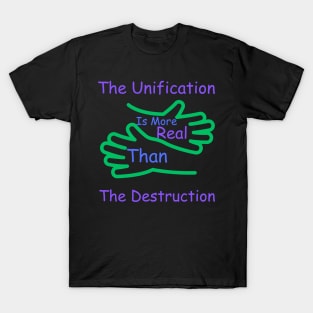 Focus On Unification Not Destruction T-Shirt